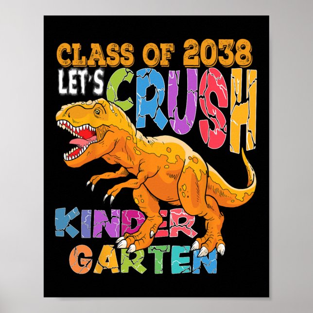 Ready To Crush Kindergarten 2038 Dinosaur Ck To Sc Poster (Front)