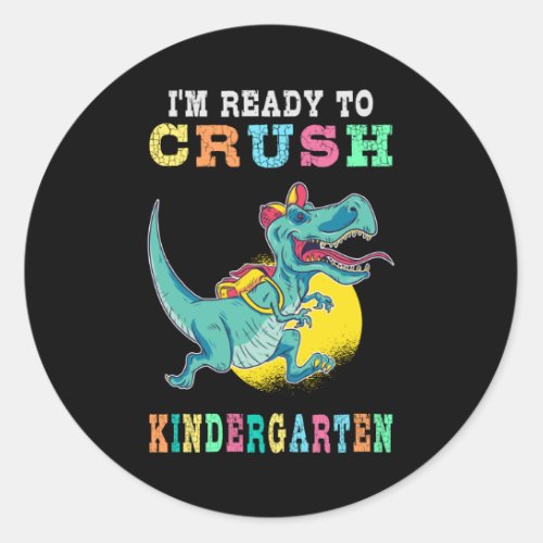 Ready to crush kindergarten classic round sticker