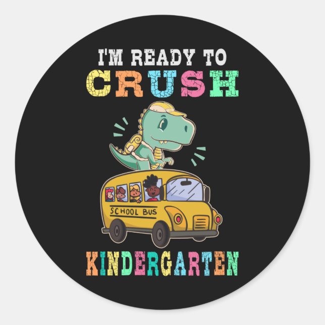 Ready to crush kindergarten classic round sticker (Front)