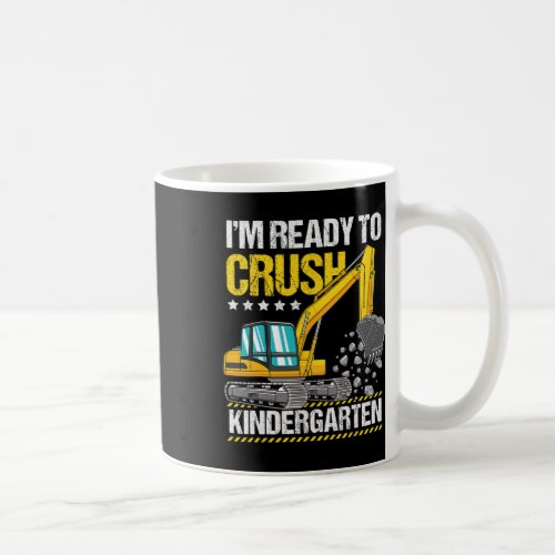 Ready To Crush Kindergarten Construction Vehicle B Coffee Mug