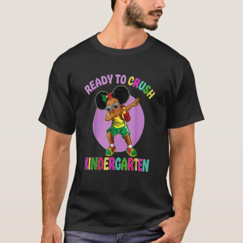 Ready To Crush Kindergarten Cute Melanin Girl Back T_Shirt