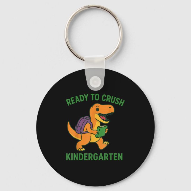 Ready To Crush Kindergarten Dinosaur Back To Schoo Keychain (Front)