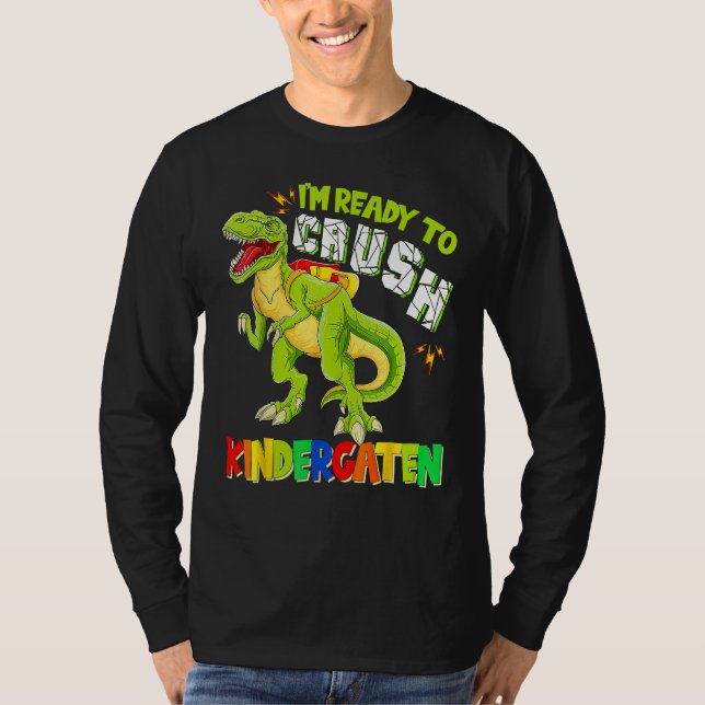 Ready To Crush Kindergarten Dinosaur Back To Schoo T-Shirt (Front)