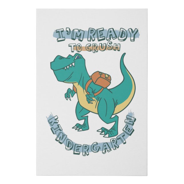 Ready to crush kindergarten faux canvas print (Front)