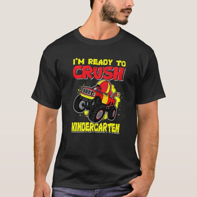 Ready To Crush Kindergarten First Day Of Monster T T-Shirt (Front)