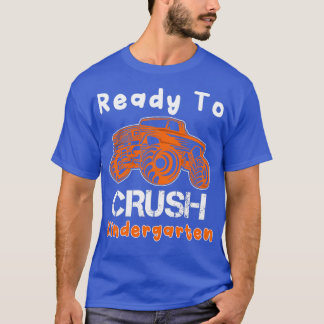 Ready to Crush Kindergarten Grade School Truck Mon T-Shirt