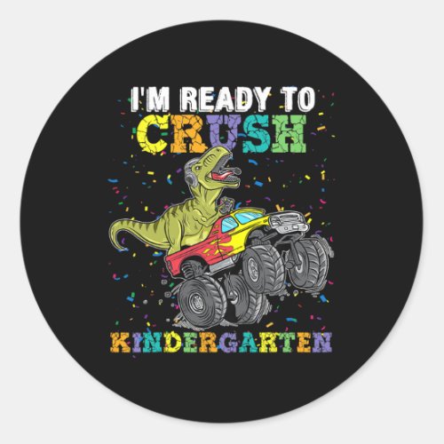 Ready To Crush Kindergarten Monster Truck Dinosaur Classic Round Sticker