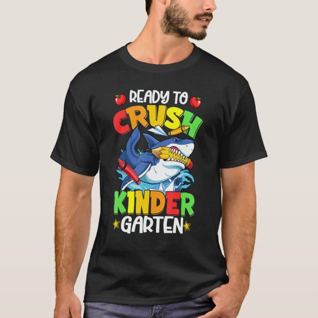 Ready To Crush Kindergarten Shark Back To School B T-Shirt (Front)