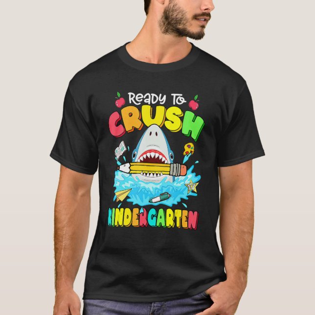 Ready To Crush Kindergarten Shark Backpack Back To T-Shirt (Front)