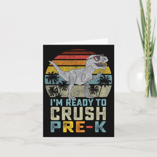 Ready To Crush Pre K Dinosaur 1st Day Of Prek Scho Card