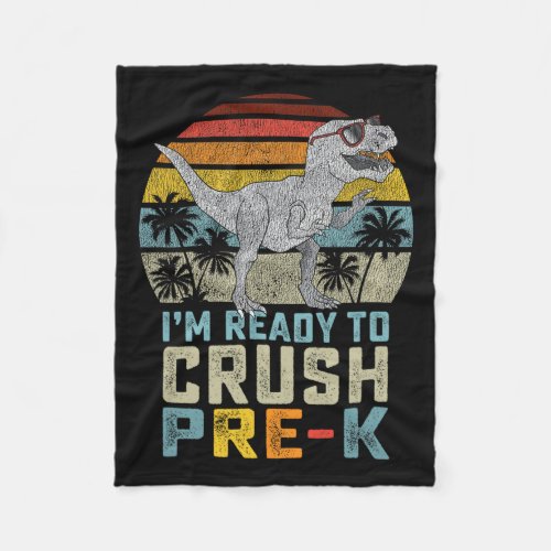 Ready To Crush Pre K Dinosaur 1st Day Of Prek Scho Fleece Blanket