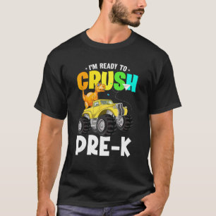 Ready To Crush Pre K Dinosaur Monster Truck Back T T-Shirt