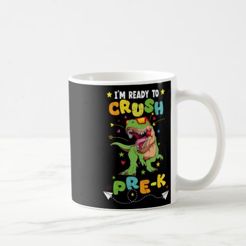 Ready To Crush Pre_k T Rex Dinosaur Back To School Coffee Mug