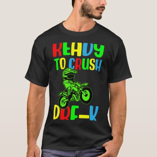 Ready To Crush PreK Motocross Dirt Bike First Day  T_Shirt