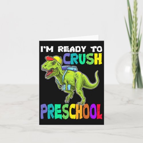 Ready To Crush Preschool Dinosaur Back To School  Card