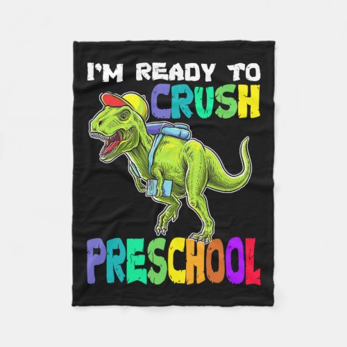 Ready To Crush Preschool Dinosaur Back To School  Fleece Blanket