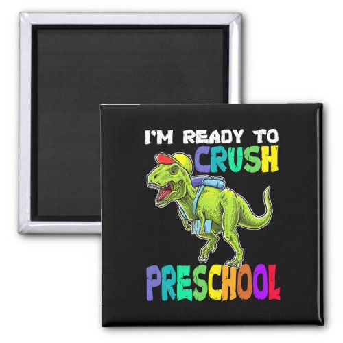 Ready To Crush Preschool Dinosaur Back To School  Magnet