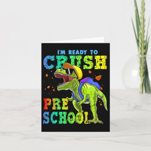 Ready To Crush Preschool Dinosaurs Back To School  Card