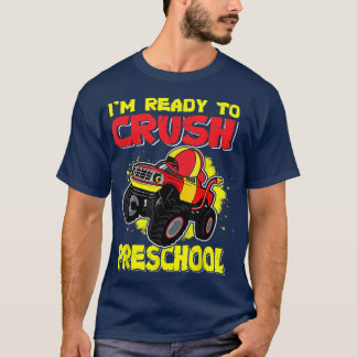 Ready To Crush Preschool First Day Pre-K Monster T T-Shirt