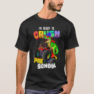 Ready To Crush Preschool Monster Truck T Rex Back  T-Shirt