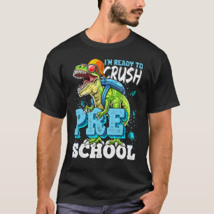 Ready To Crush Preschool Rex Dinosaur Back To Scho T-Shirt