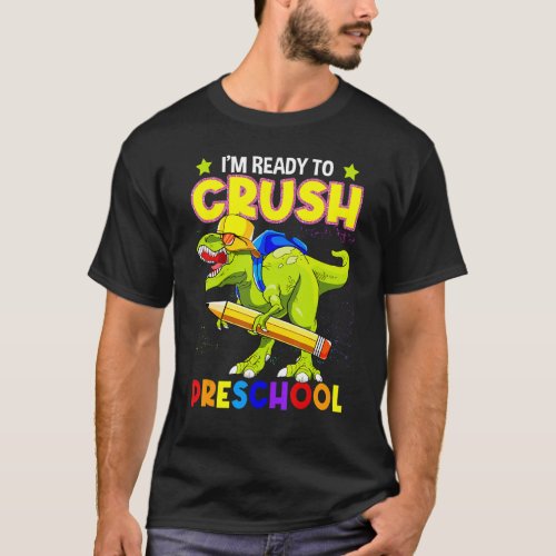 Ready To Crush Preschool Rex Dinosaur Back to Scho T_Shirt
