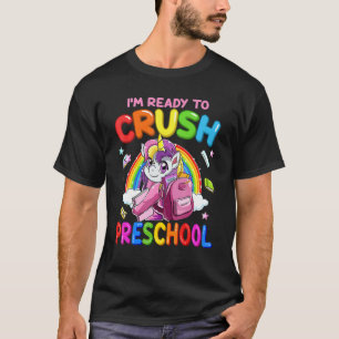 Ready To Crush Preschool Unicorn Back To School Ra T-Shirt