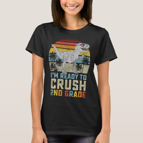 Ready To Crush Second 2nd Grade Dinosaur Back To S T_Shirt