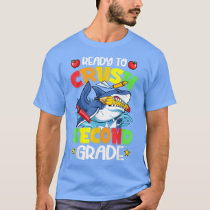 Ready To Crush Second Grade 2nd Grade Shark Back T T-Shirt