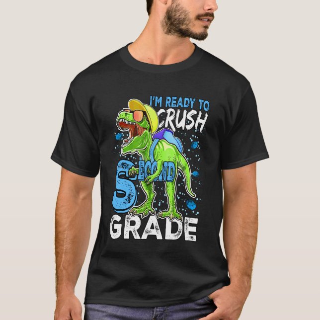 Ready To Crush Second Grade T Rex Dinosaur Back to T-Shirt (Front)