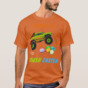 Ready To Crushing Easter 2 T-Shirt