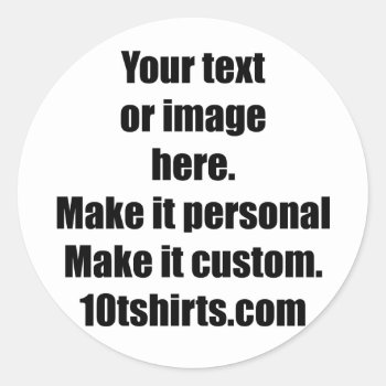Ready To Customize 3" Stickers. Sheet Of 6 Classic Round Sticker by Thatsticker at Zazzle