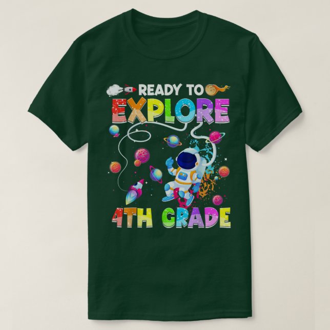 Ready To Eplore 4th Grade Funny Astronaut Back To  T-Shirt (Design Front)