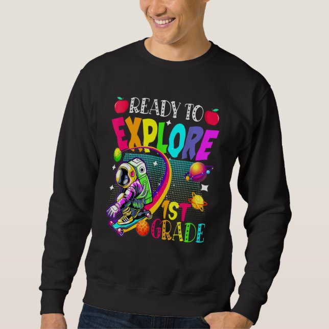 Ready To Explore 1st Grade Skating Astronaut Back  Sweatshirt (Front)