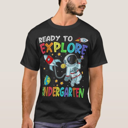 Ready to explore Kindergarten Back to School Astro T_Shirt
