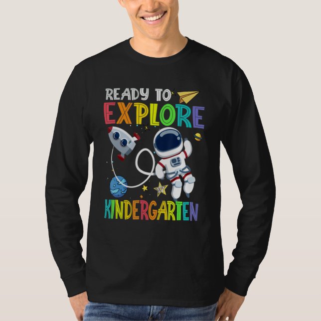Ready To Explore Kindergarten Grade Astronaut Back T-Shirt (Front)