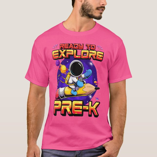 Ready To Explore Pre K Astronaut Back To School Pr T-Shirt (Front)