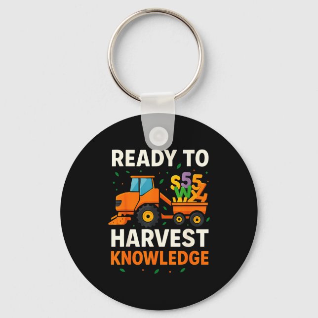 Ready To Harvest Knowledge Tractor Farmer Teacher  Keychain (Front)