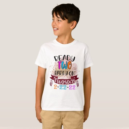 Ready to Party Twosday I Twosday Tuesday T_Shirt