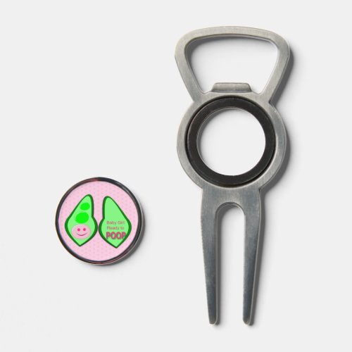 Ready to Poop Baby Girl Funny Pink Pea Divot Tool