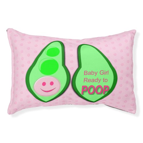 Ready to Poop Baby Girl Pink Pea Pet Bed