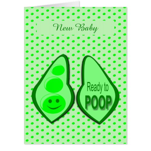Ready to Poop Funny New Baby Green Pea Custom Card