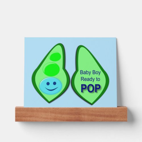 Ready to Pop Baby Boy Blue Pea Picture Ledge