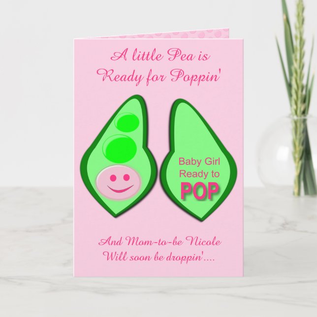 Ready to Pop Baby Girl Pink Pea Custom Card (Front)