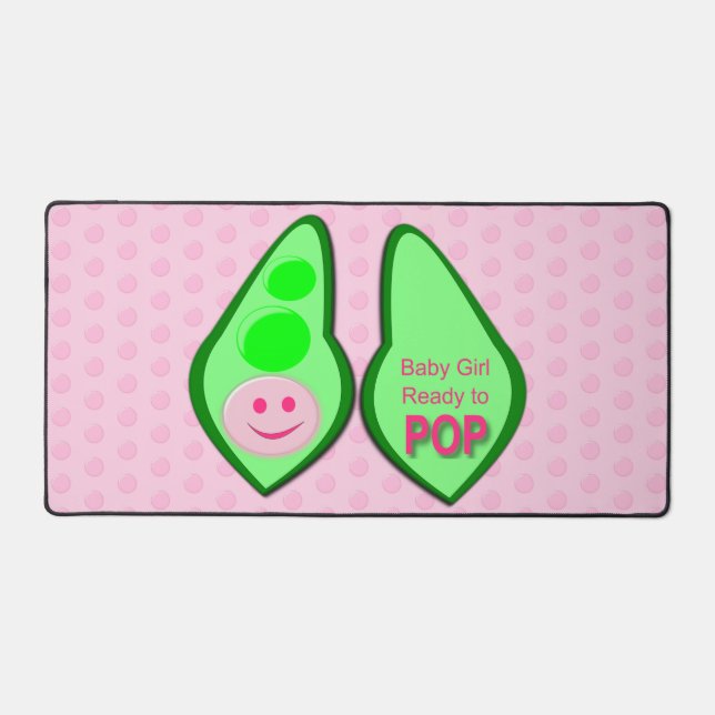 Ready to Pop Baby Girl Pink Pea Desk Mat (Front)