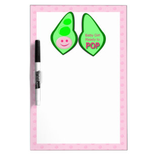Ready to Pop Baby Girl Pink Pea Dry Erase Board