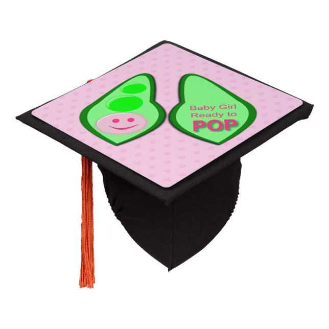 Ready to Pop Baby Girl Pink Pea Graduation Cap Topper (Angled)