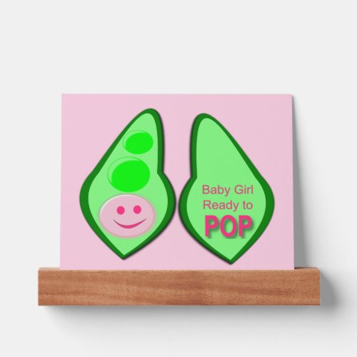 Ready to Pop Baby Girl Pink Pea Picture Ledge