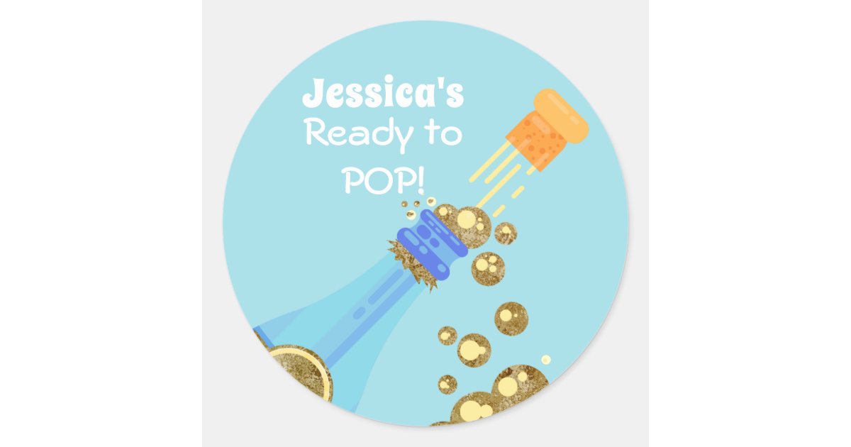 Ready to Pop Champagne Baby Blue Shower Favor Classic Round Sticker ...