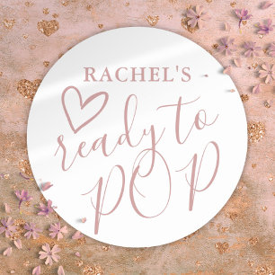 Ready To Pop Dusty Rose Girl Baby Shower Classic Round Sticker